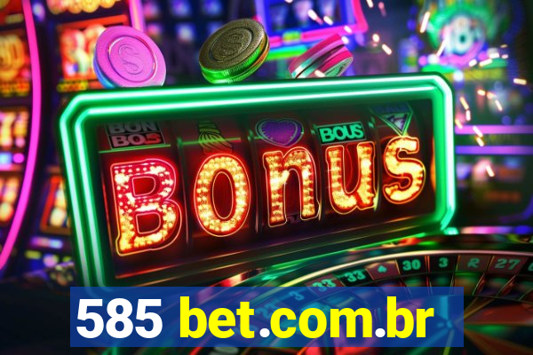 585 bet.com.br